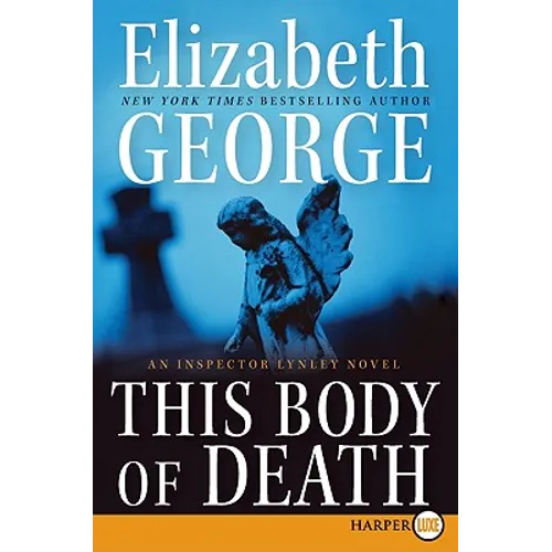 This Body of Death: An Inspector Lynley Novel