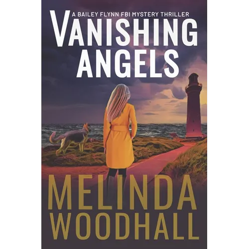 Vanishing Angels: A Bailey Flynn FBI Mystery Thriller Book One