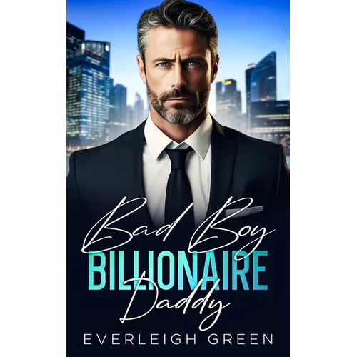 Bad Boy Billionaire Daddy: An Enemies To Lovers Surprise Pregnancy Romance