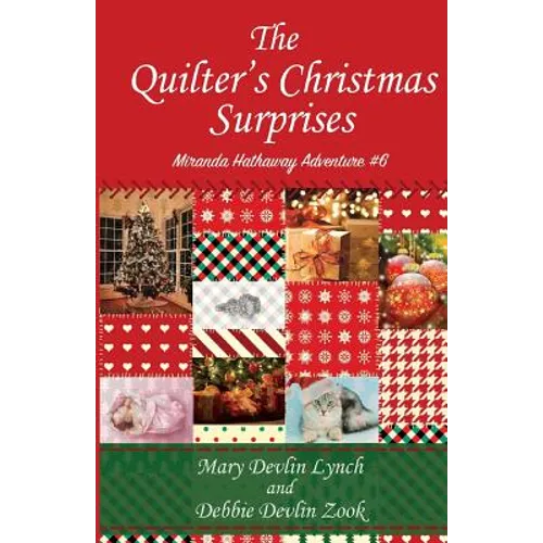 The Quilter's Christmas Surprises: Miranda Hathaway Adventure #6