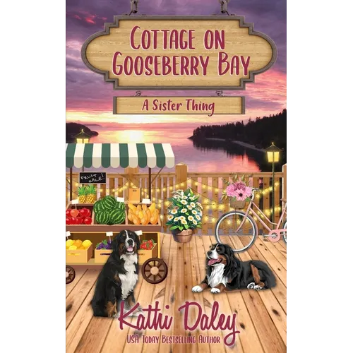 Cottage on Gooseberry Bay: A Sister Thing
