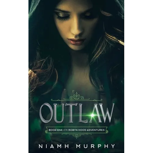Outlaw: A Lesbian Retelling of Robyn Hood