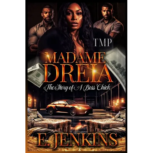 Madame Dreia: The Story of a Boss Chick