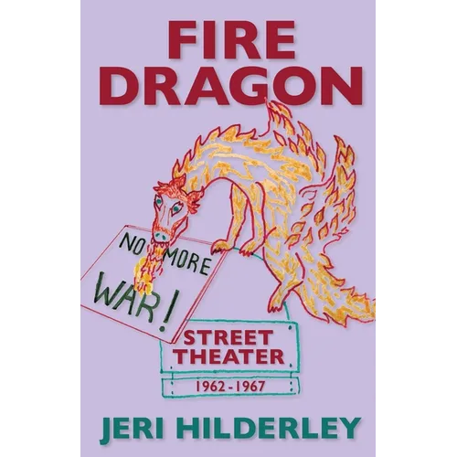 Fire Dragon Street Theater 1962-1967