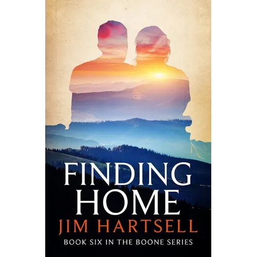 Finding Home: Book Six in the Boone Series