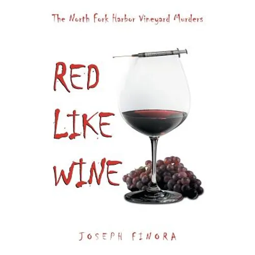 Red Like Wine: The North Fork Harbor Vineyard Murders