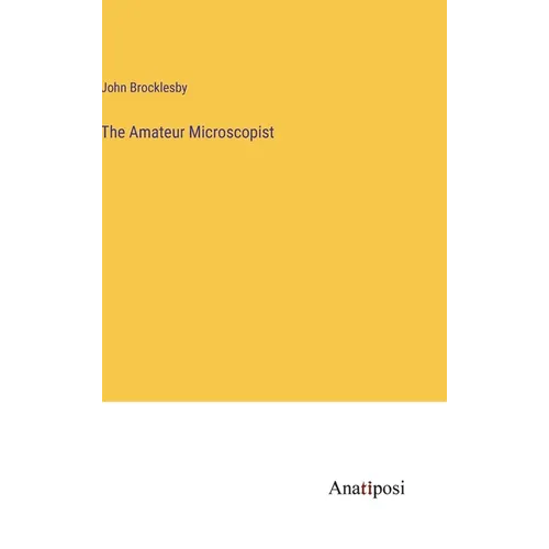 The Amateur Microscopist