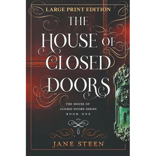 The House of Closed Doors: Large Print Edition