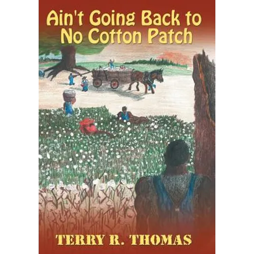 Ain't Going Back to No Cotton Patch