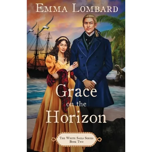 Grace on the Horizon (The White Sails Series Book 2)