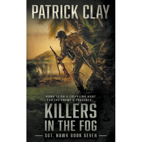 Killers In The Fog: A World War II Novel