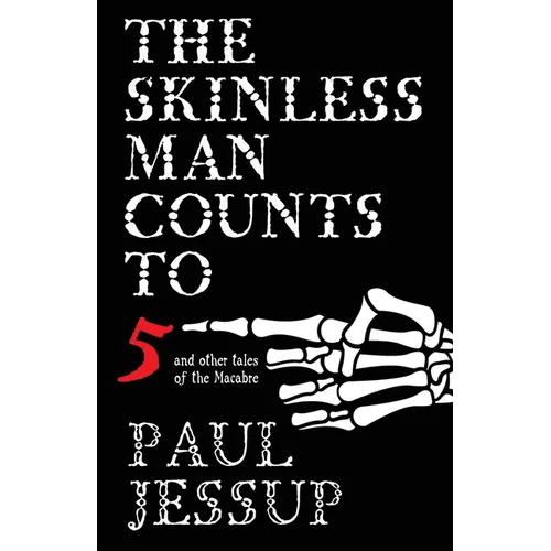 The Skinless Man Counts to Five