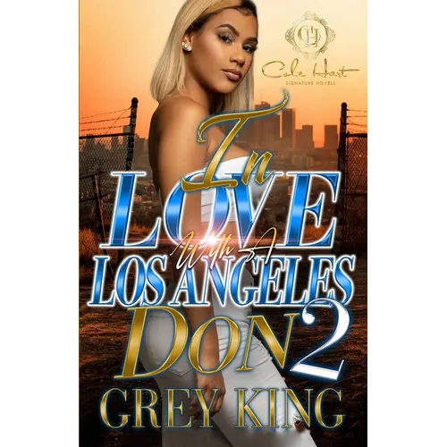 In Love With A Los Angeles Don 2: An Urban Romance