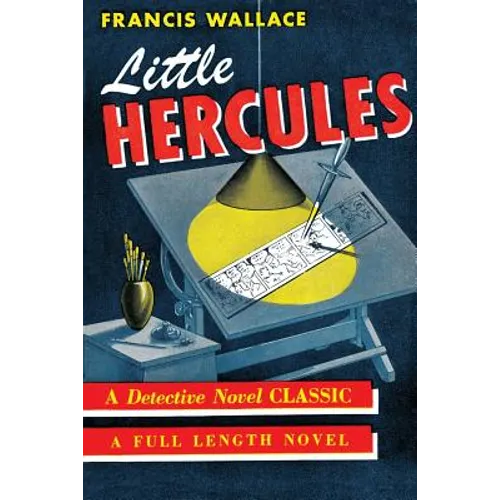 Little Hercules: (A Golden-Age Mystery Reprint)