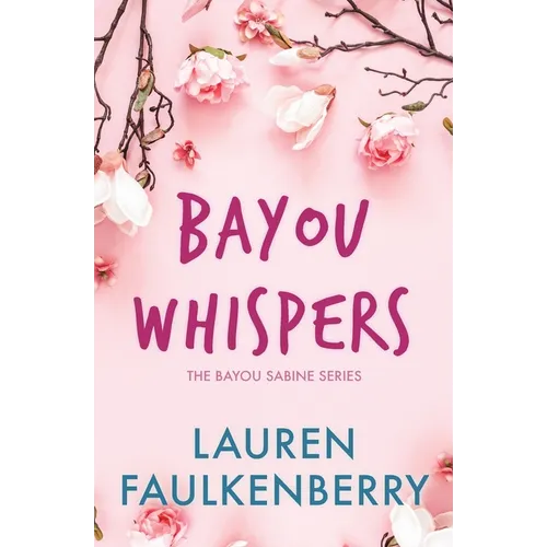 Bayou Whispers: A Bayou Sabine Novel