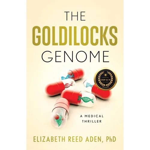 The Goldilocks Genome: A Medical Thriller