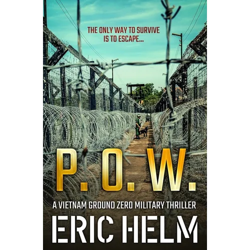 P. O. W.: The only way to survive is to escape...