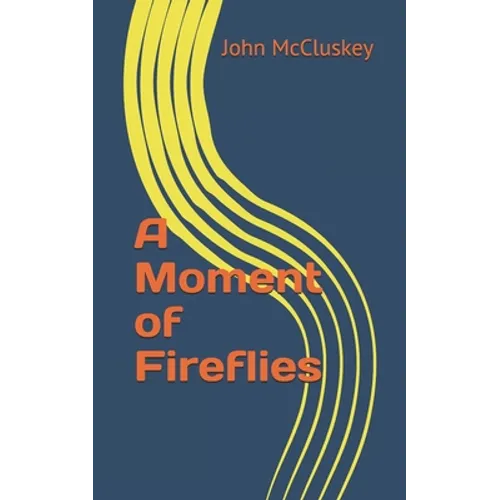 A Moment of Fireflies