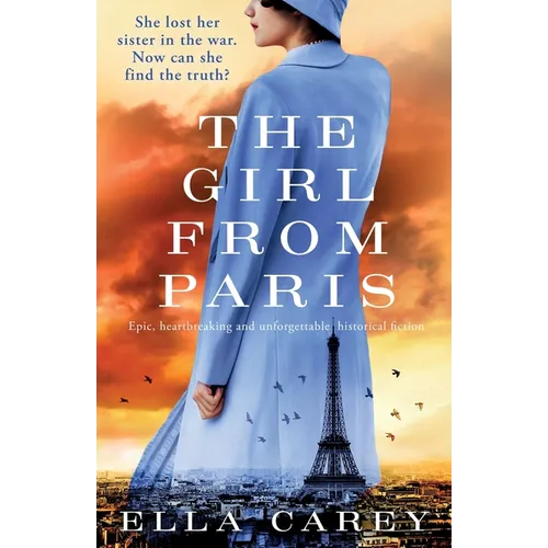 The Girl from Paris: Epic, heartbreaking and unforgettable historical fiction
