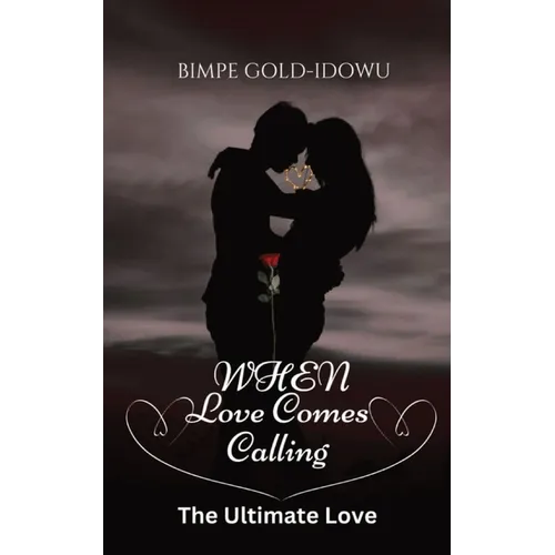 When Love Comes Calling: The Ultimate Love (Opposite Attraction Contemporary Romance)