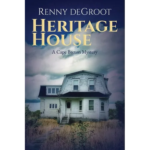 Heritage House: A Cape Breton Mystery