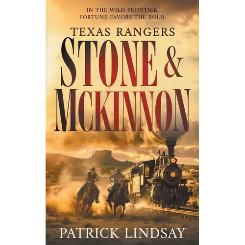 Texas Rangers Stone & McKinnon: A Classic Western Adventure Duo