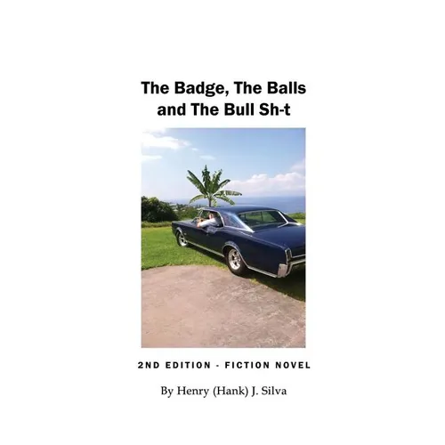 The Badge, The Balls and The Bull Sh-t