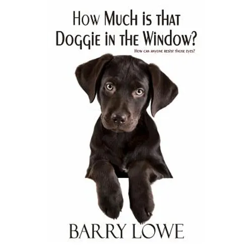 How Much is That Doggie In The Window?