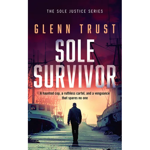 Sole Survivor: A Gripping Crime Thriller