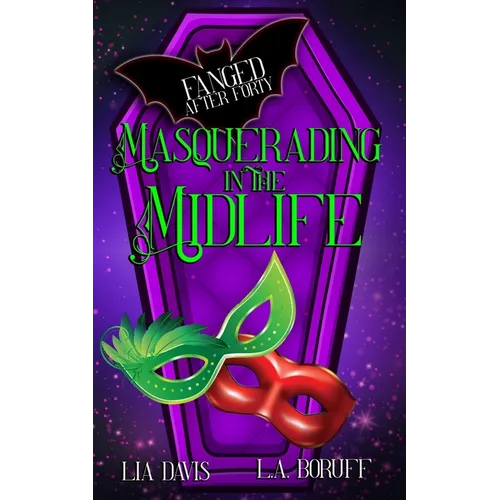 Masquerading In the Midlife: A Paranormal Women's Fiction Novel