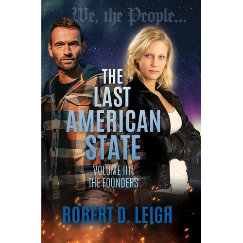 The Last American State: Volume III: The Founders