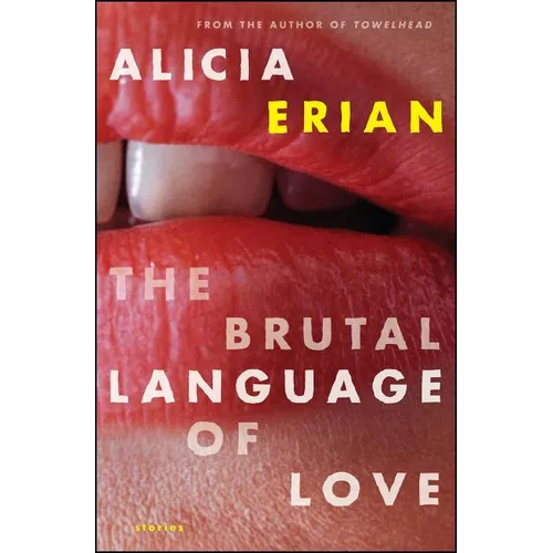 The Brutal Language of Love: Stories