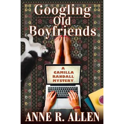 Googling Old Boyfriends: A Camilla Randall Mystery