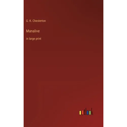Manalive: in large print