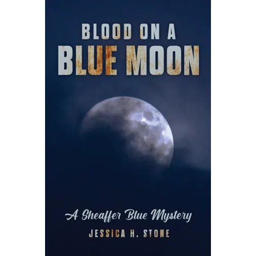 Blood on a Blue Moon: A Sheaffer Blue Mystery