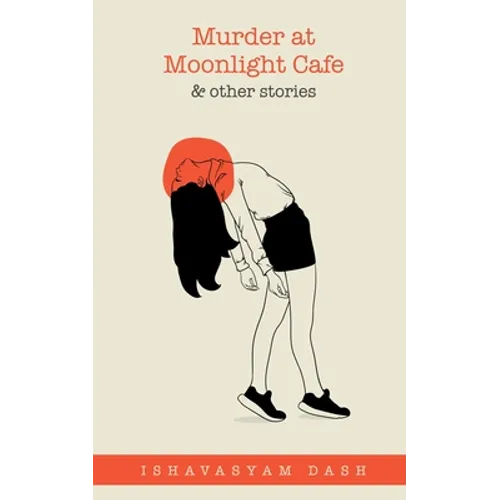 Murder at Moonlight Cafe and other stories