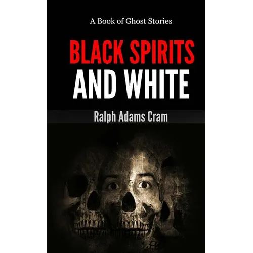 Black Spirits & White: A Book of Ghost Stories
