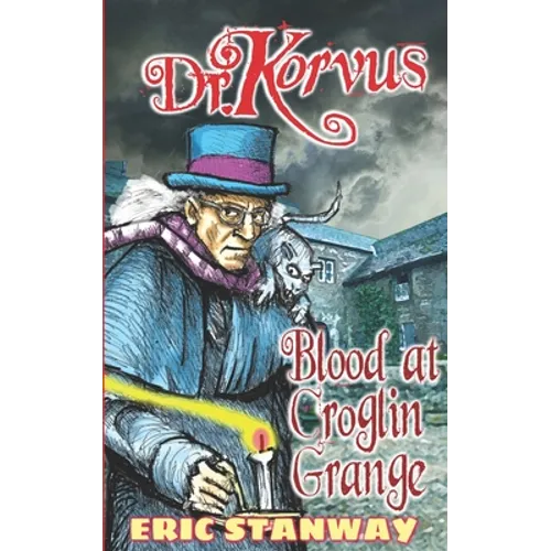Dr. Korvus: Blood at Croglin Grange