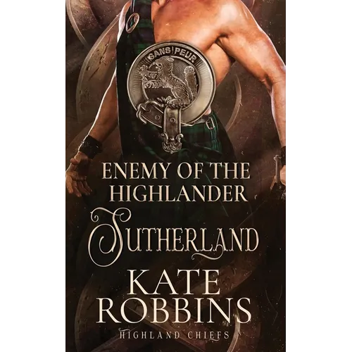 Enemy of the Highlander: The Highland Chiefs: #3