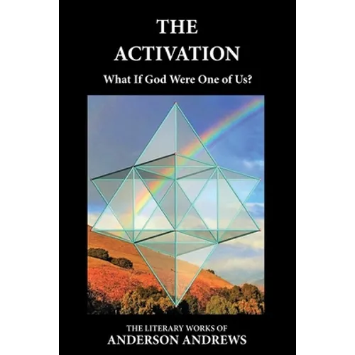 The Activation: What If God Were One of Us?