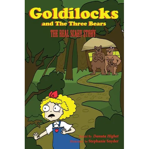 Goldilocks and Three Bears: The Real Scary Story