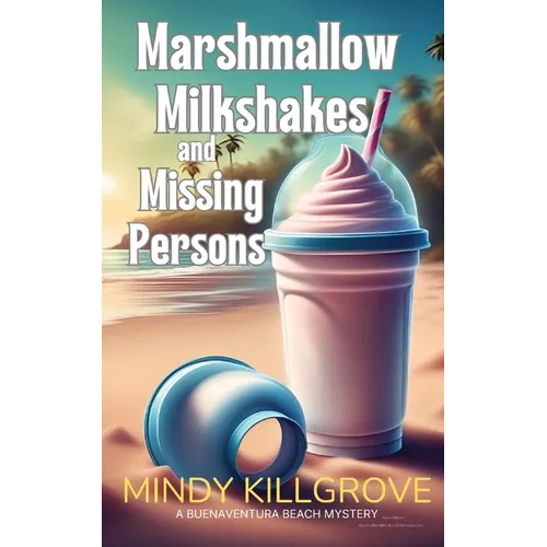 Marshmallow Milkshakes and Missing Persons