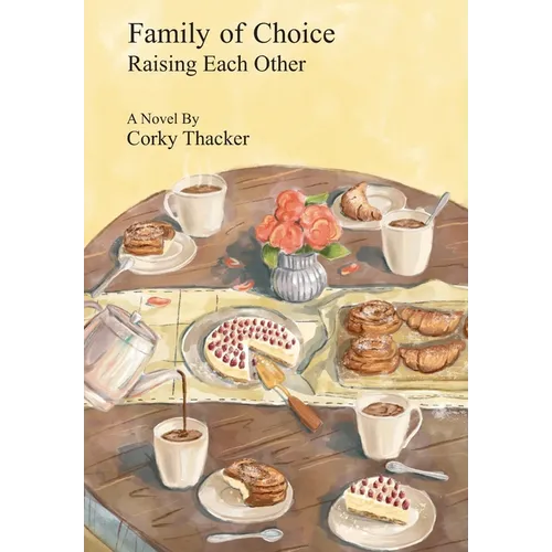 Family of Choice: Raising Each Other