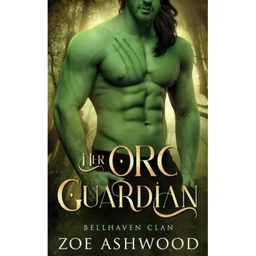 Her Orc Guardian: A Monster Fantasy Romance