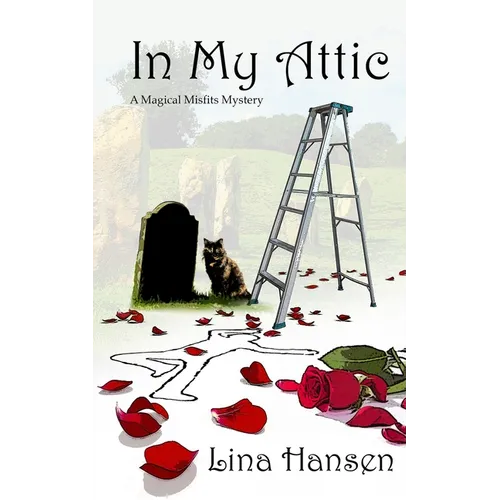 In My Attic: A Magical Misfits Mystery