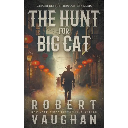 The Hunt for Big Cat: A Classic Western Novel