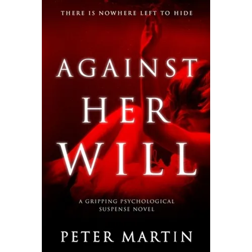 Against Her Will(A Gripping Psychological Suspense Novel)