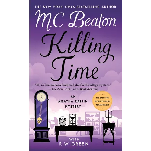 Killing Time: An Agatha Raisin Mystery