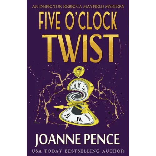 Five O'Clock Twist: An Inspector Rebecca Mayfield Mystery