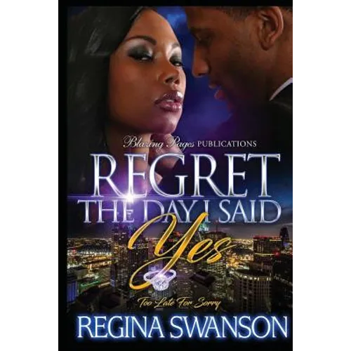 Regret The Day I Said Yes: Too Late For Sorry